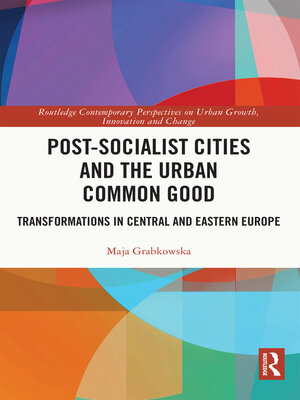 cover image of Post-socialist Cities and the Urban Common Good